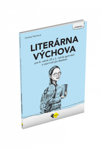 LITERÁRNA VÝCHOVA PRE 8. ROČNÍK ZŠ a 3. ROČNÍK GYMNÁZIÍ S OSEMROČNÝM ŠTÚDIOM