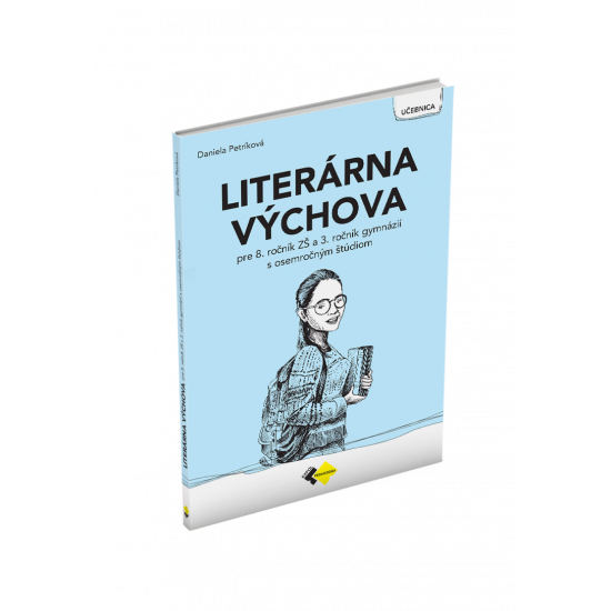 LITERÁRNA VÝCHOVA PRE 8. ROČNÍK ZŠ a 3. ROČNÍK GYMNÁZIÍ S OSEMROČNÝM ŠTÚDIOM