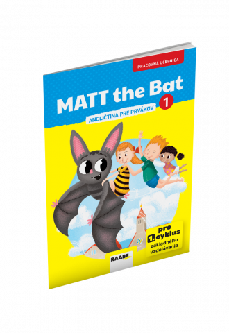 MATT THE BAT 1 – ANGLIČTINA PRE PRVÁKOV