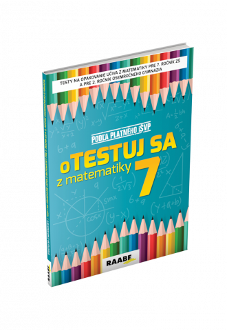 oTESTUJ SA Z MATEMATIKY 7 oTESTUJ SA Z MATEMATIKY 7