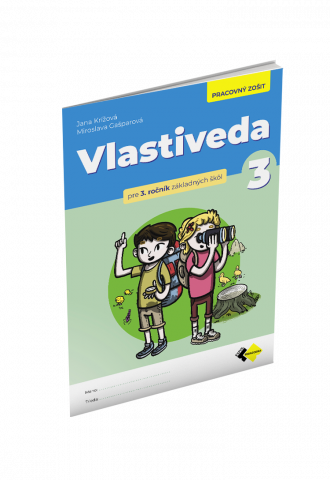 VLASTIVEDA pre 3. ročník ZŠ – PRACOVNÝ ZOŠIT