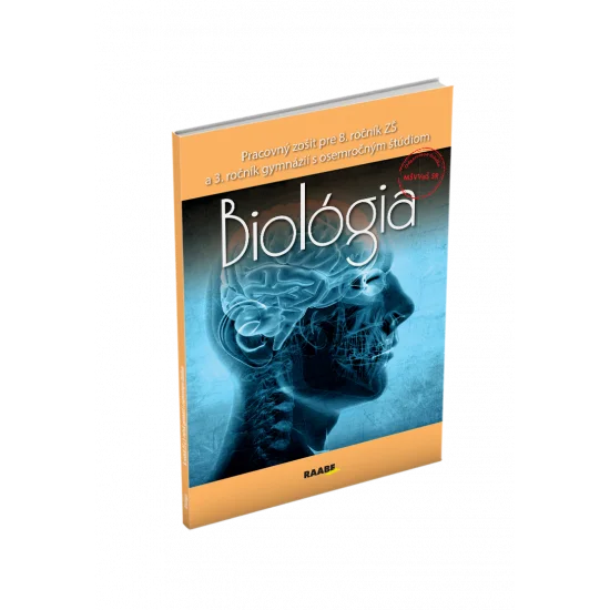 BIOLÓGIA PRE 8. ROČNÍK ZŠ A 3. ROČNÍK GYMNÁZIÍ S OSEMROČNÝM ŠTÚDIOM