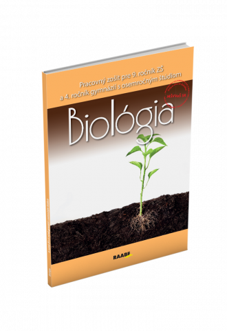 BIOLÓGIA PRE 9. ROČNÍK ZŠ A 4. ROČNÍK GYMNÁZIÍ S OSEMROČNÝM ŠTÚDIOM