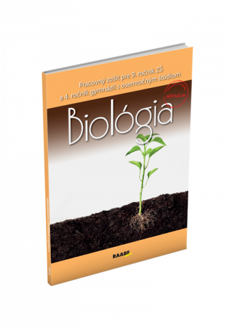 BIOLÓGIA PRE 9. ROČNÍK ZŠ A 4. ROČNÍK GYMNÁZIÍ S OSEMROČNÝM ŠTÚDIOM