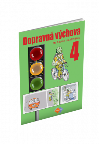 DOPRAVNÁ VÝCHOVA pre 4. ročník základnej školy