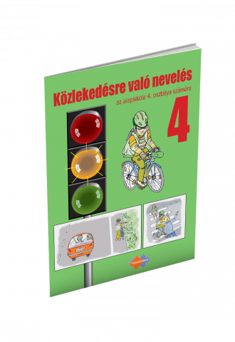 DOPRAVNÁ VÝCHOVA pre 4. ročník základnej školy s vyučovacím jazykom maďarským DOPRAVNÁ VÝCHOVA pre 4. ročník základnej školy s vyučovacím jazykom maďarským