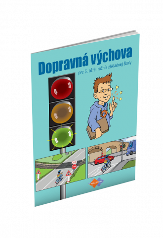 DOPRAVNÁ VÝCHOVA pre 5. - 9. ročník základnej školy
