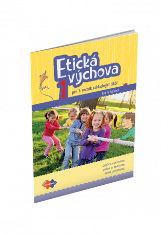 ETICKÁ VÝCHOVA PRE 1. ROČNÍK ZŠ
