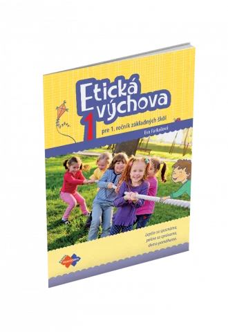 ETICKÁ VÝCHOVA PRE 1. ROČNÍK ZŠ