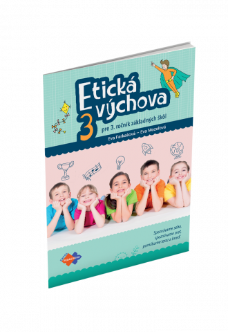 ETICKÁ VÝCHOVA PRE 3. ROČNÍK ZŠ