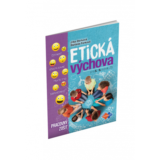 ETICKÁ VÝCHOVA PRE 5. – 9. ROČNÍK ZŠ