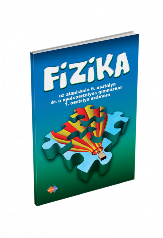 FYZIKA pre 6. ročník základnej školy a 1. ročník gymnázia s osemročným štúdiom s vyučovacím jazykom maďarským FYZIKA pre 6. ročník základnej školy a 1. ročník gymnázia s osemročným štúdiom s vyučovacím jazykom maďarským