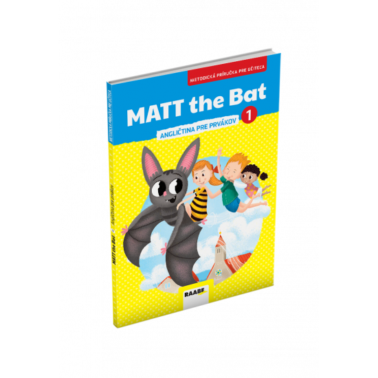 MATT THE BAT 1 –  METODICKÁ PRÍRUČKA PRE UČITEĽA