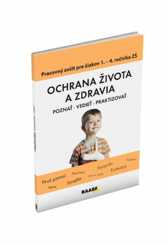 OCHRANA ŽIVOTA A ZDRAVIA PRE 1. – 4. ROČNÍK ZŠ