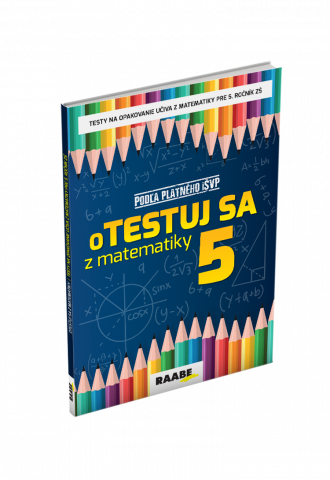 oTESTUJ SA Z MATEMATIKY 5 oTESTUJ SA Z MATEMATIKY 5