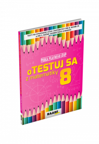 oTESTUJ SA Z MATEMATIKY 8 oTESTUJ SA Z MATEMATIKY 8