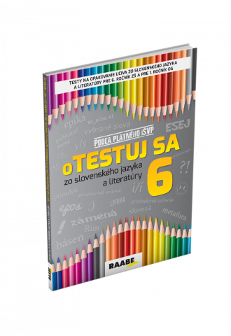 oTESTUJ SA ZO SLOVENSKÉHO JAZYKA A LITERATÚRY 6