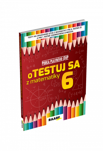 oTESTUJ SA Z MATEMATIKY 6 oTESTUJ SA Z MATEMATIKY 6