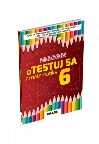 oTESTUJ SA Z MATEMATIKY 6 oTESTUJ SA Z MATEMATIKY 6