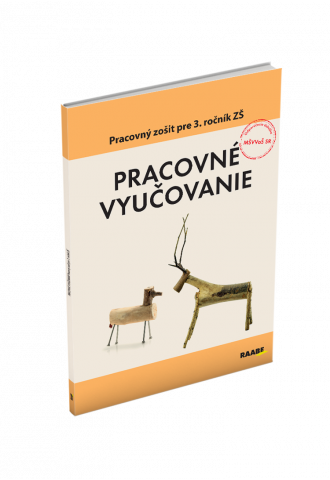 PRACOVNÉ VYUČOVANIE PRE 3. ROČNÍK ZŠ PRACOVNÉ VYUČOVANIE PRE 3. ROČNÍK ZŠ