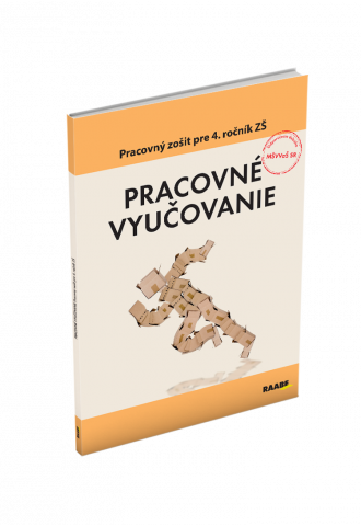 PRACOVNÉ VYUČOVANIE PRE 4. ROČNÍK ZŠ PRACOVNÉ VYUČOVANIE PRE 4. ROČNÍK ZŠ