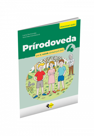 PRÍRODOVEDA pre 4. ročník ZŠ – PRACOVNÝ ZOŠIT PRÍRODOVEDA pre 4. ročník ZŠ – PRACOVNÝ ZOŠIT
