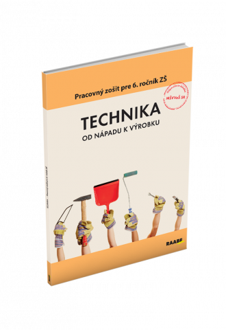TECHNIKA PRE 6. ROČNÍK ZŠ TECHNIKA PRE 6. ROČNÍK ZŠ