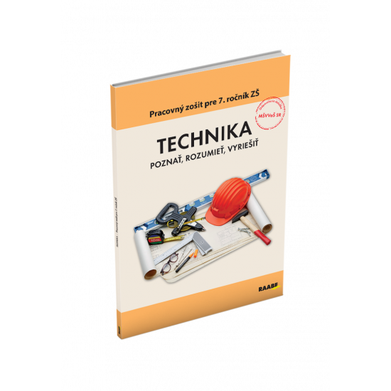 TECHNIKA PRE 7. ROČNÍK ZŠ TECHNIKA PRE 7. ROČNÍK ZŠ
