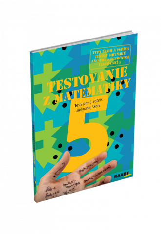 TESTOVANIE 5 Z MATEMATIKY – TESTY PRE 5. ROČNÍK ZŠ TESTOVANIE 5 Z MATEMATIKY – TESTY PRE 5. ROČNÍK ZŠ
